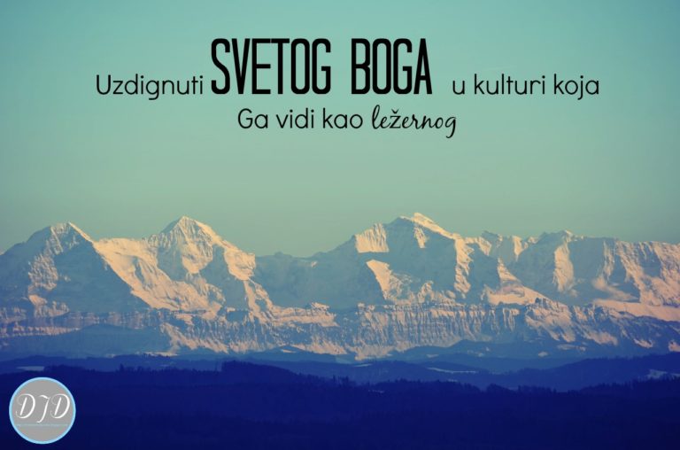 Uzdignuti svetog Boga u kulturi koja Ga vidi kao ležernog {Levitski zakonik 10}