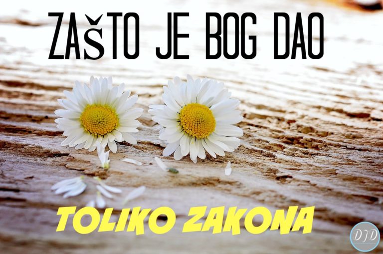 Zašto je Bog dao toliko zakona