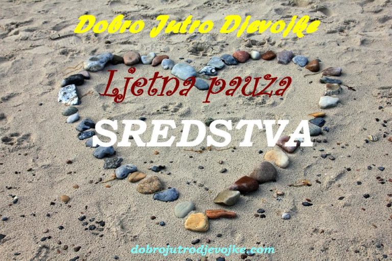 Dobro jutro djevojke ~ Ljetna pauza ~ Sredstva