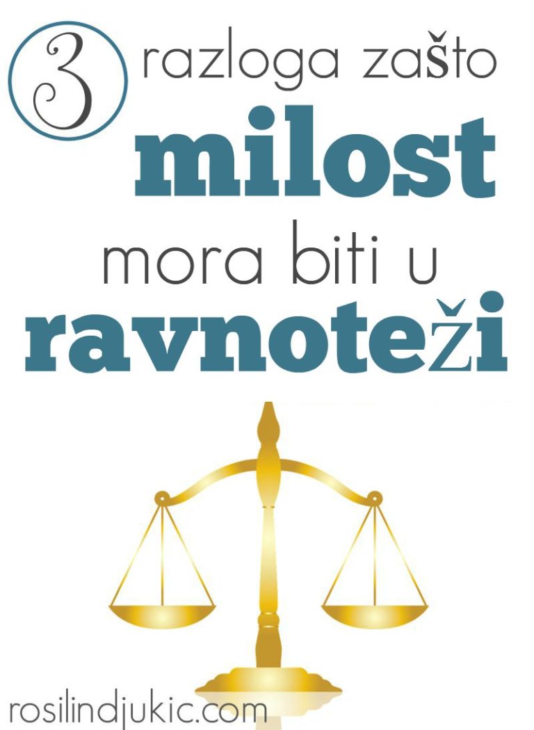 3 razloga zašto milost mora biti u ravnoteži