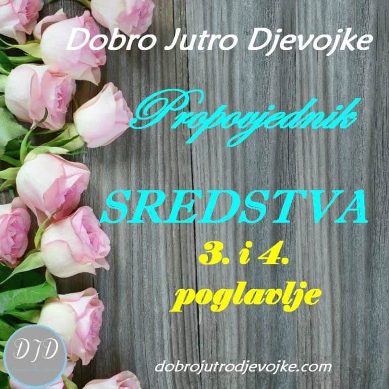 Dobro Jutro Djevojke ~ Sredstva {Propovjednik 3. i 4. poglavlje}