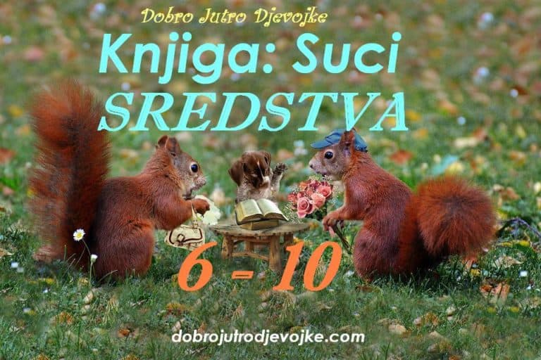 Dobro Jutro Djevojke – Sredstva {Suci 6-10}