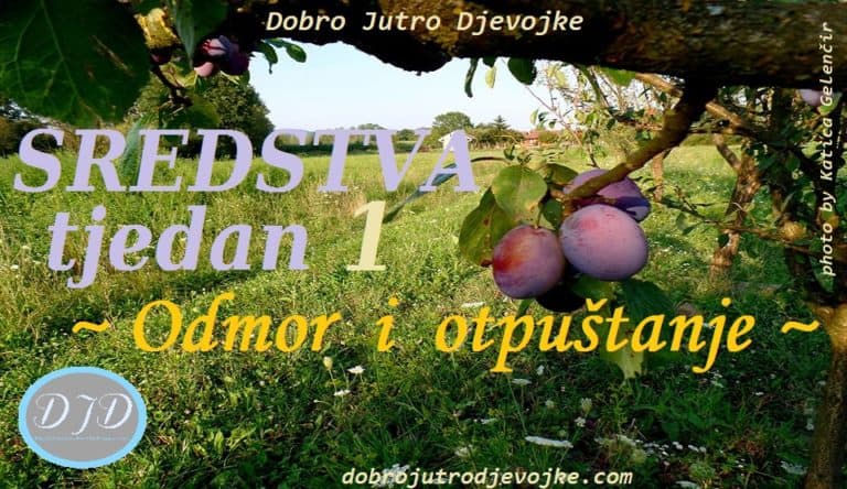 DJD: POČINJEMO!!! ~ Odmor i otpuštanje ~ SREDSTVA {1. tjedan: STANI}