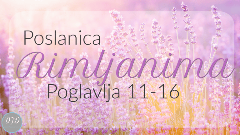 Poslanica Rimljanima ~ SREDSTVA {11-16}