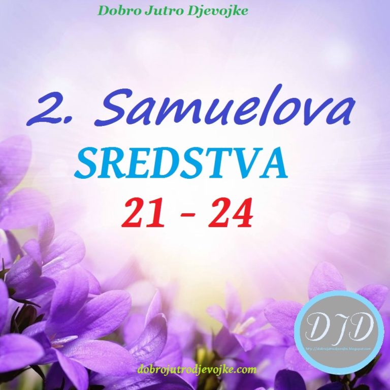 DJD ~ 2. Samuelova ~ SREDSTVA {21 – 24}
