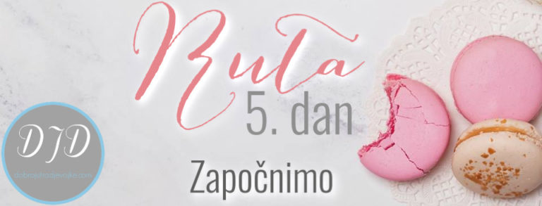 Ruta – 5. dan – Započnimo