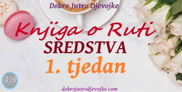 DJD ~ Knjiga o Ruti ~ SREDSTVA {Počinjemo}