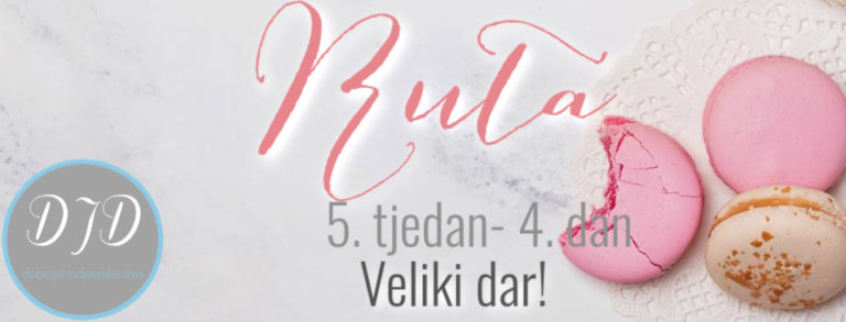 5. tjedan – Ruta 4. dan – Veliki dar!