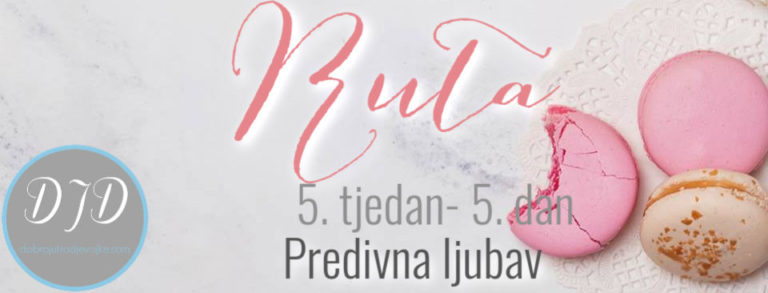 5. tjedan – Ruta 5. dan – Predivna ljubav