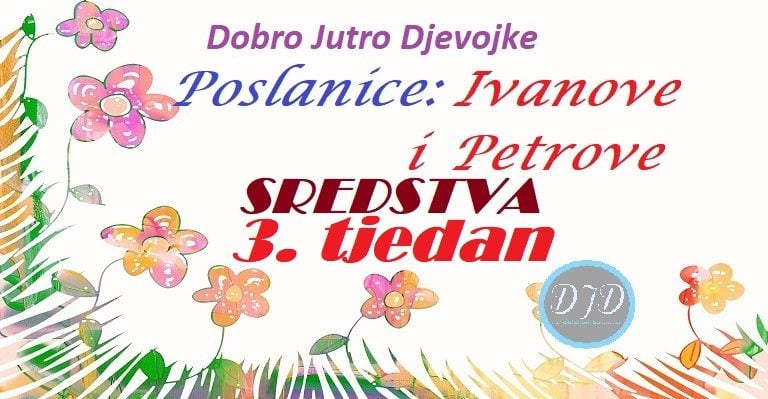 DJD ~ Petrove poslanice ~ SREDSTVA {3. tjedan}