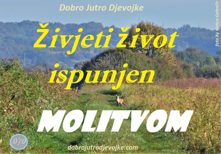 Živjeti život ispunjen molitvom