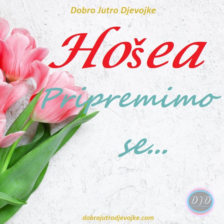 DJD ~ HOŠEA ~ Pripremimo se…