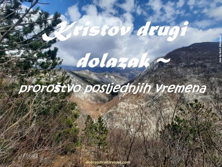 Kristov drugi dolazak ~ proroštvo posljednjih vremena