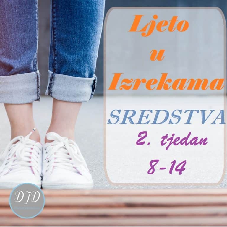 DJD ~ Ljeto u Izrekama ~ SREDSTVA {2. tjedan: 8-14}