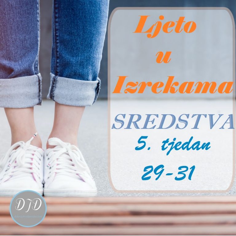 DJD ~ Ljeto u Izrekama {5. tjedan: 29-31}