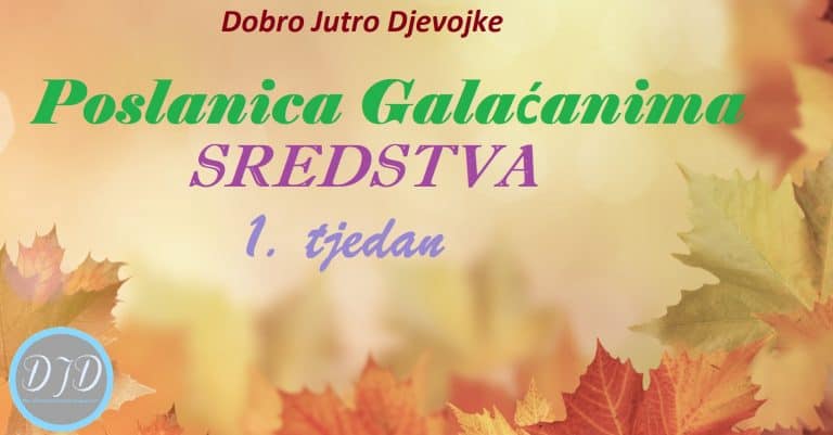 DJD ~ Poslanica Galaćanima ~ SREDSTVA {1. tjedan}