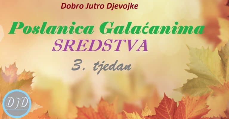 DJD ~ Poslanica Galaćanima ~ SREDSTVA {3. tjedan}